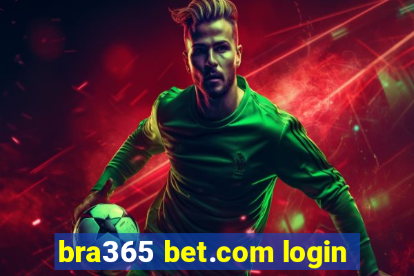 bra365 bet.com login